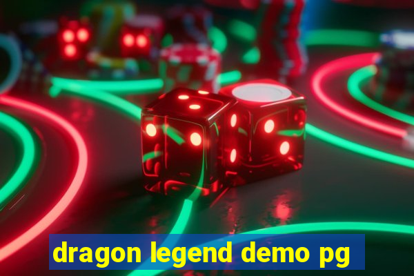 dragon legend demo pg